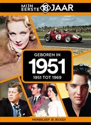 Mijn eerste 18 jaar Geboren in 1951 Geboren in 1951