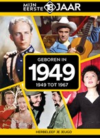 Mijn eerste 18 jaar Geboren in 1949 Geboren in 1949