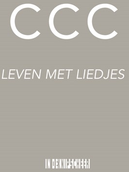 CCC. Leven met liedjes